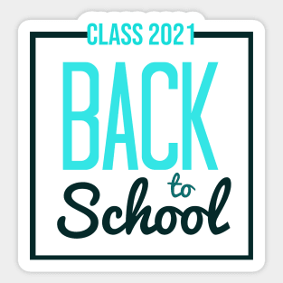 Back To The School class 2021 Sticker